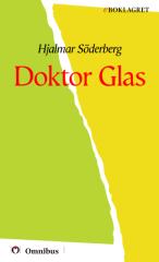 Hjalmar Söderberg - Doktor Glas [ prosa ] [1a tryckta utgåva 1905, Senaste tryckta utgåva 2002, 206 s. ].pdf